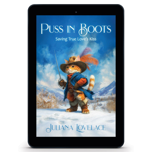 Tablet displaying book cover for 'Puss in Boots: Saving True Love’s Kiss' by Juliana Lovelace. The illustration features a charming orange ginger cat dressed as a swashbuckling hero with a large brown hat, a blue coat, and a feathered plume. The cat holds a silver rapier sword and stands in a snowy mountain landscape under a bright blue sky. The title is rendered in glowing blue-white serif typography at the top, and the author name 'Juliana Lovelace' is at the bottom in an elegant script font.